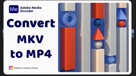 mkv to mp4 adobe|Solved: Converting .MKV files